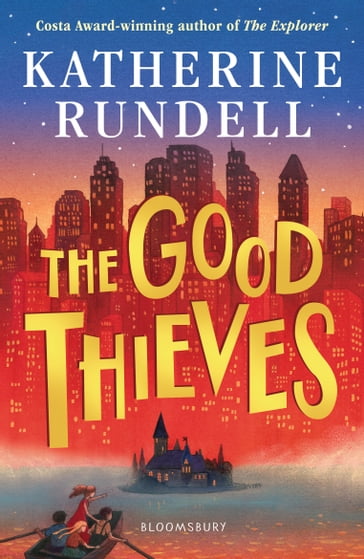 The Good Thieves - Katherine Rundell