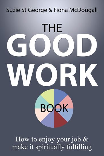 The Good Work Book - Fiona McDougall - Suzie St George