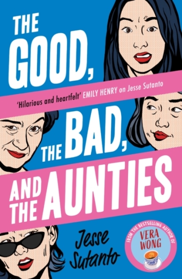 The Good, the Bad, and the Aunties - Jesse Sutanto
