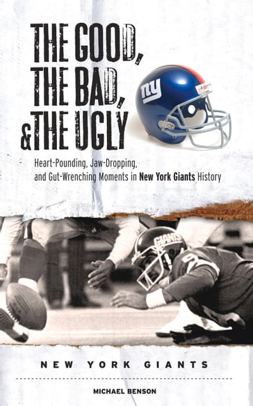 The Good, the Bad, & the Ugly: New York Giants - Michael Benson