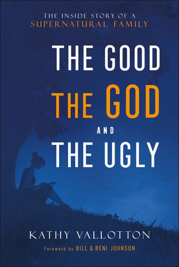 The Good, the God and the Ugly - Kathy Vallotton