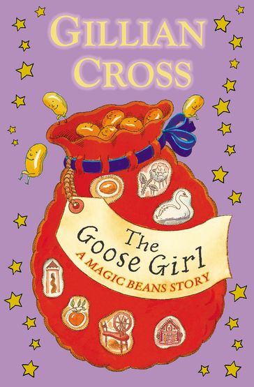The Goose Girl: A Magic Beans Story - Gillian Cross
