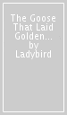 The Goose That Laid Golden Eggs: Read It Yourself - Level 2 Developing Reader