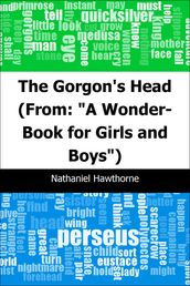 The Gorgon s Head: (From: 