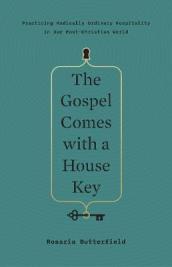 The Gospel Comes with a House Key