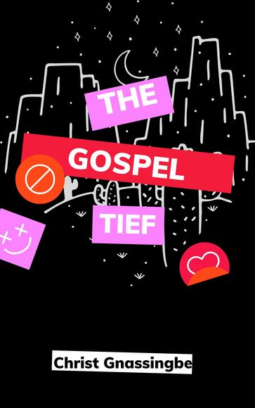 The Gospel Thief - Christ Gnassingbe