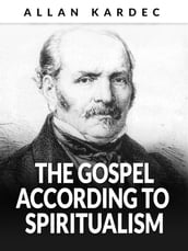 The Gospel according to Spiritualism (Translated)