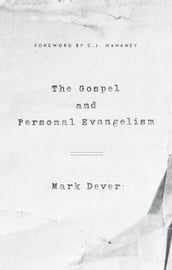 The Gospel and Personal Evangelism (Foreword by C. J. Mahaney)