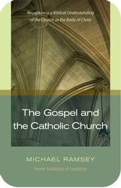 The Gospel and the Catholic Church