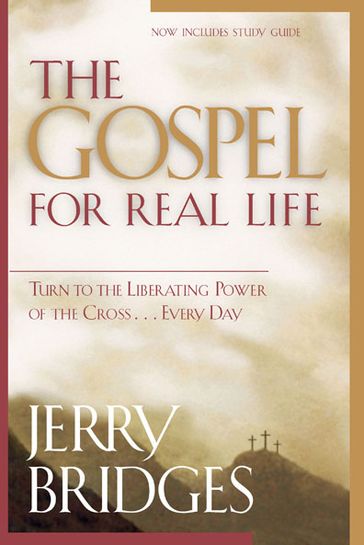 The Gospel for Real Life - Jerry Bridges