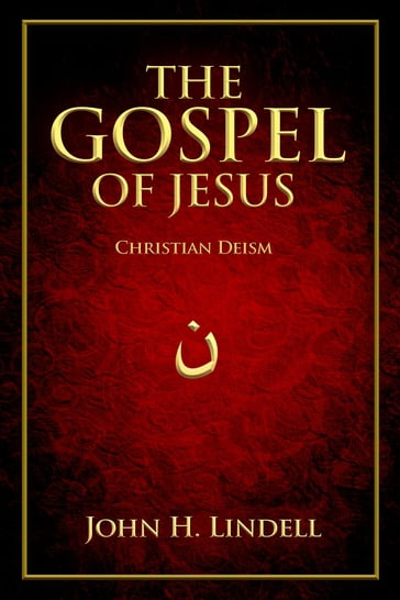 The Gospel of Jesus - John H Lindell