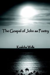 The Gospel of John As Poetry