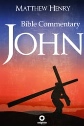The Gospel of John - Complete Bible Commentary Verse by Verse