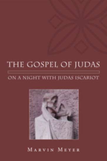 The Gospel of Judas - Marvin W. Meyer