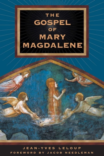 The Gospel of Mary Magdalene - Jean-Yves Leloup