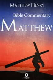 The Gospel of Matthew - Complete Bible Commentary Verse by Verse