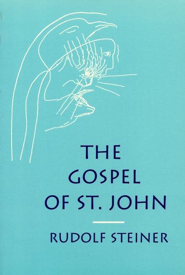 The Gospel of St. John - Rudolf Steiner