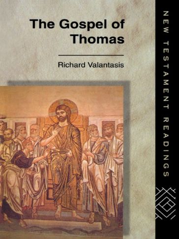 The Gospel of Thomas - Richard Valantasis