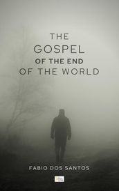 The Gospel of the End of the World