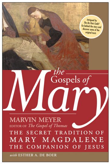The Gospels of Mary - Marvin W. Meyer - Esther A. De Boer