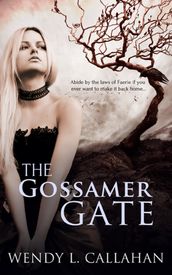 The Gossamer Gate