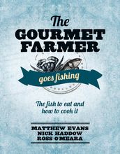 The Gourmet Farmer Goes Fishing