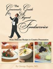 The Gourmet s Guide to Elegant Foodservice
