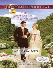 The Governess And Mr. Granville (Mills & Boon Love Inspired Historical) (The Parson s Daughters, Book 2)