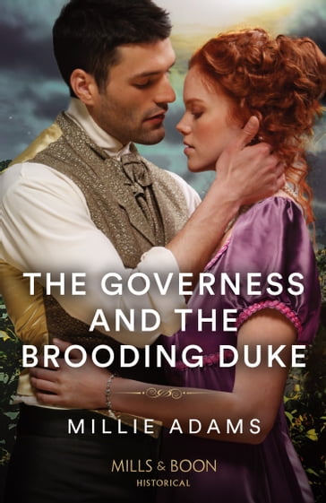 The Governess And The Brooding Duke (Mills & Boon Historical) - Millie Adams