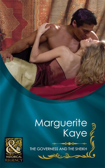 The Governess And The Sheikh (Regency Sheikhs, Book 2) (Mills & Boon Historical) - Marguerite Kaye