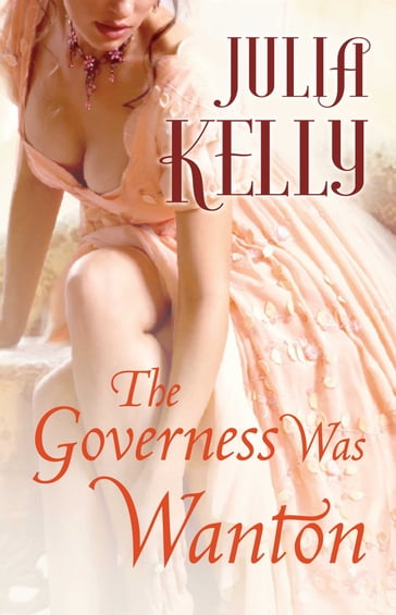 The Governess Was Wanton - Julia Kelly