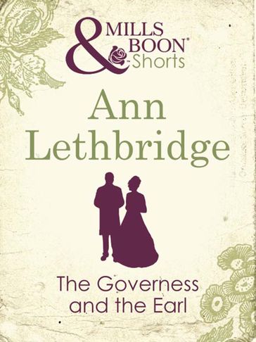 The Governess and the Earl (Mills & Boon Short Stories) - Ann Lethbridge