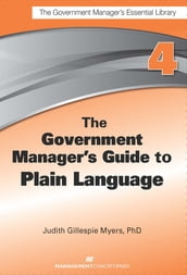 The Government Manager s Guide to Plain Language