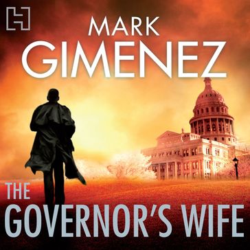 The Governor's Wife - Mark Gimenez