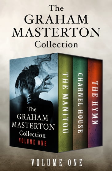 The Graham Masterton Collection Volume One - Graham Masterton