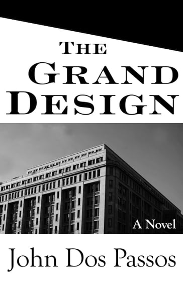 The Grand Design - John Dos Passos