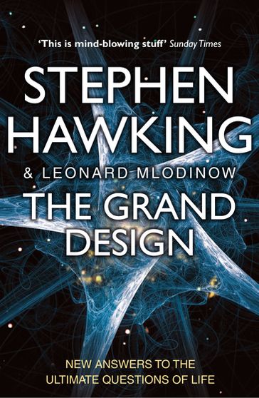 The Grand Design - Leonard Mlodinow - Stephen Hawking