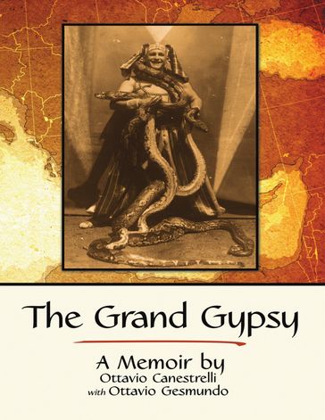 The Grand Gypsy: A Memoir - Ottavio Canestrelli - Ottavio Gesmundo