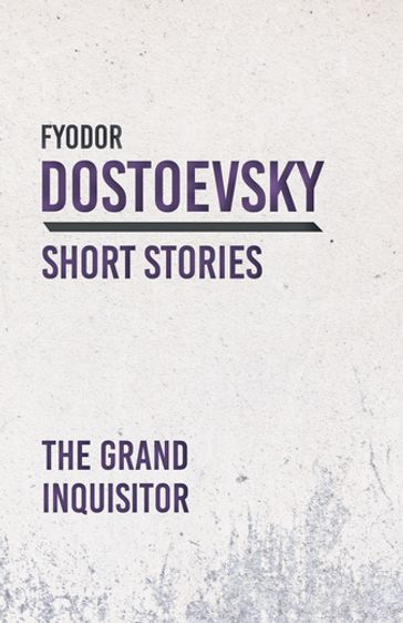 The Grand Inquisitor - Fedor Michajlovic Dostoevskij