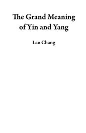 The Grand Meaning of Yin and Yang