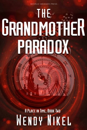 The Grandmother Paradox - Wendy Nikel