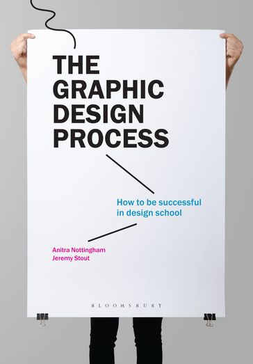 The Graphic Design Process - Anitra Nottingham - Jeremy Stout