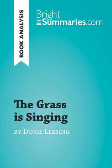 The Grass is Singing by Doris Lessing (Book Analysis) - Bright Summaries