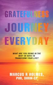 The Gratefulness Journey Everyday