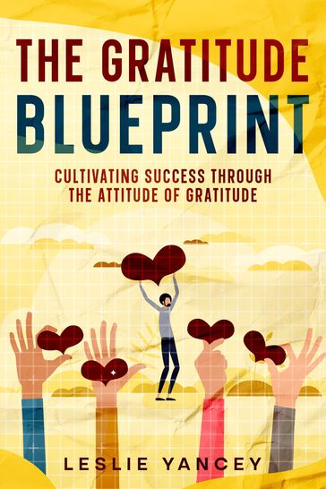 The Gratitude Blueprint - Leslie Yancey