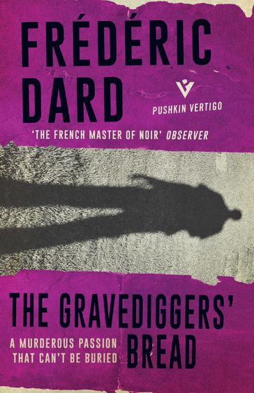 The Gravediggers' Bread - Frédéric Dard