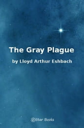 The Gray Plague