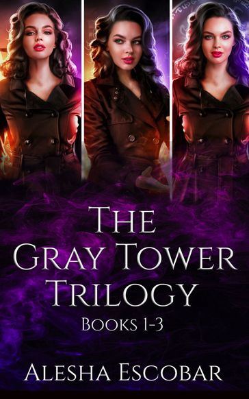 The Gray Tower Trilogy Box Set: Books 1-3 - Alesha Escobar
