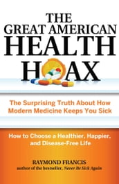 The Great American Health Hoax