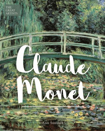 The Great Artists: Claude Monet - Ann Sumner